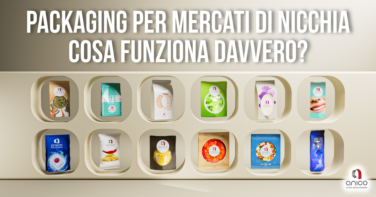 Il packaging per nicchie di mercato: snack, bakery e cosmetica. Cosa funziona davvero?